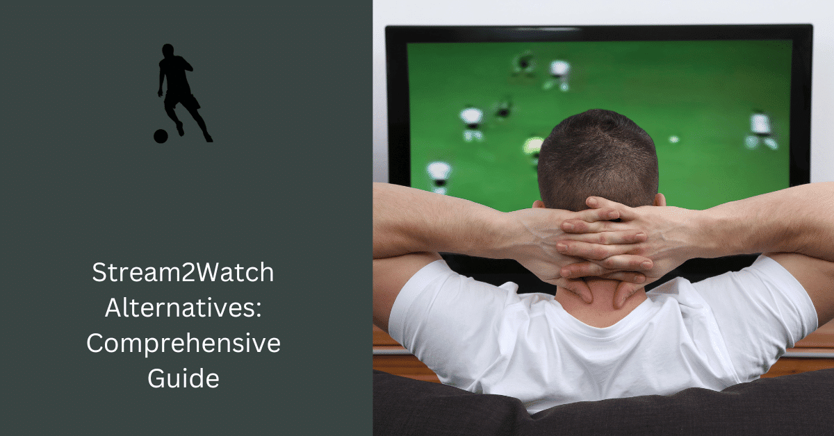 The Best Source for Official Sports Live Streams – Stream2Watch's Handpicked Channels